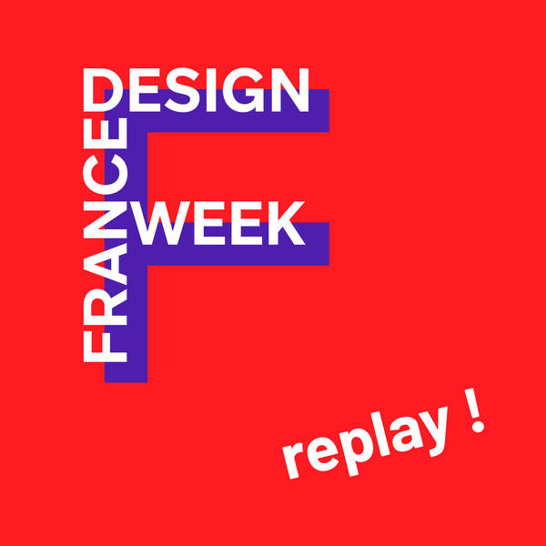 France Design Week — Les replays des événements en Hauts-de-France !