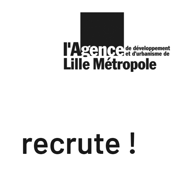 L'Agence de développement et d'urbanisme de Lille métropole recrute !